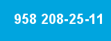 958 208-25-11